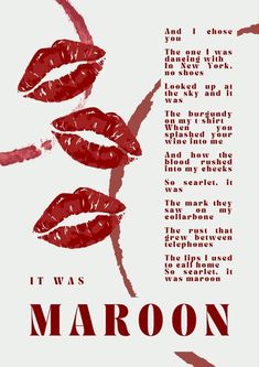 a poster with red lipstick on it that says it was maroon