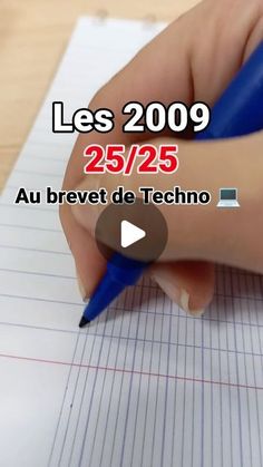 a person writing on lined paper with a blue pen in their hand and the words les 2009 25 / 25 au brevet de techo