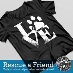 a t - shirt with the words rescue a friend on it and an image of a dog