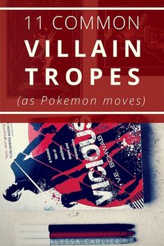 the words 11 common villain tropels as pokemon moves on top of an image