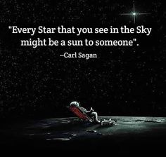 an astronaut sitting on the moon with a quote from carl sagan that reads, every star that you see in the sky might be a sun to someone