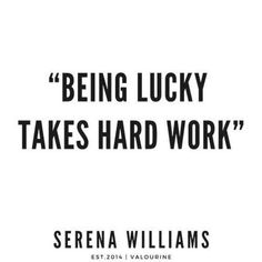 a black and white photo with the words being lucky takes hard work