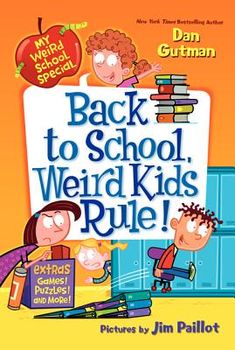 the back to school weird kids's rules by dan gutman and dan gutman