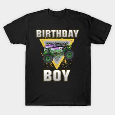 a black birthday shirt with an image of a monster truck and the words, birthday boy