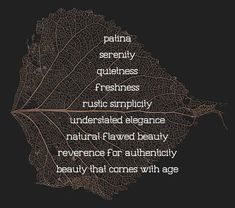 a leaf with words written on it that say, patina serentily quenesses