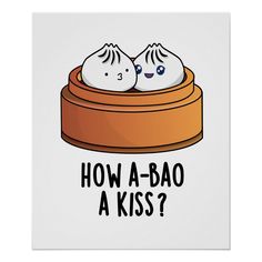 two white balls in a wooden container with the words how a bao a kiss?