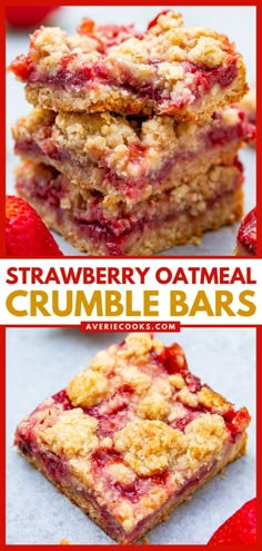 strawberry oatmeal crumble bars stacked on top of each other with the words,