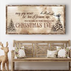 a wooden sign that says, may you never be too grown up to search the skies on christmas eve