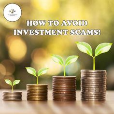 stacks of coins with plants growing out of them and the words how to avoid investment scams