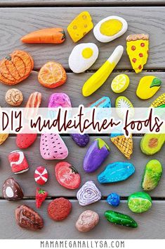 the words diy muddietche foods are surrounded by colorful rocks and vegetables