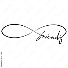 the word friends written in cursive handwriting on a white background with an infinite symbol