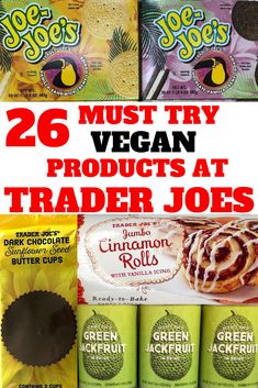 the 25 must try vegan products at trader joe's, including sunflower rolls and green jackfruits