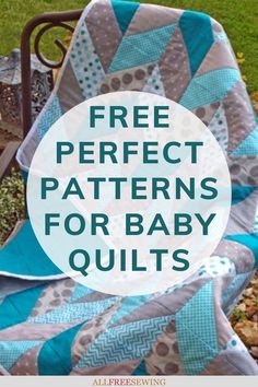 a baby quilt with the words free perfect patterns for baby quilts on it and an image