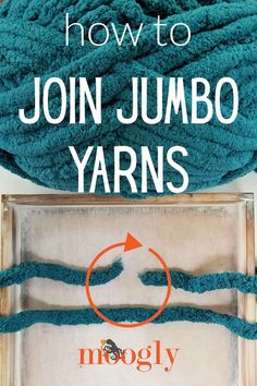 yarn in a box with the words how to join jumbo yarns on it