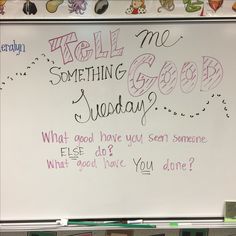 a whiteboard with writing on it that says well me something good today