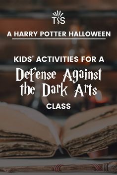 an open book with the title harry potter halloween kids'activities for a defense against the dark arts class