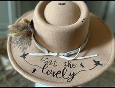 "Isn't she lovel" lyric hand burned hat with round tip. Felt material/made to order. Cowboy Hat Crafts, Hand Burn, Isnt She Lovely, Fall Hats, Felt Material, Brim Hat, Wide Brimmed Hats, Fedora Hat, Wide Brimmed