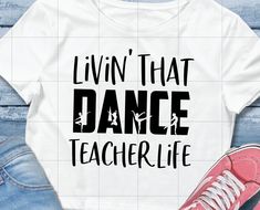 Teacher Logo, Teacher Canvas, Teacher Life Svg, School Teacher Gifts, Dance Shirts