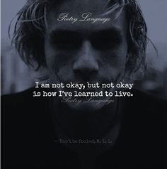 a man with long hair and a quote on it that says, i am not okay, but not okay is how i've learned to live