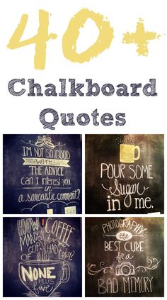 chalkboard quotes with the words 40 chalkboard quotes written on them