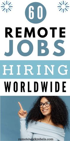 the words remote jobs hiring world wide with an image of a woman pointing up