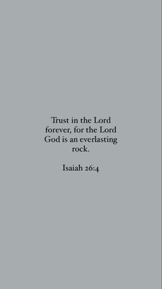 the bible verse trust in the lord forever, for the lord god is an everlasing rock