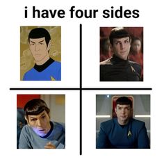 star trek memes with the caption that says, i have four sides