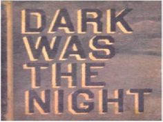 a book cover with the words dark was the night