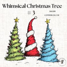 three christmas trees with hats on them and the words whimsical christmas tree