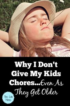 Why My Kids Don’t Have Chores Home Chores, Chore Charts For Kids, Kids Chores, Chore Cards, Chore Charts, Why Her, Parenting Inspiration, Chore Chart Kids