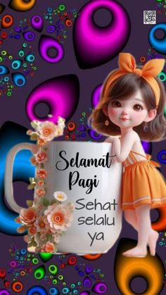 a girl holding a coffee mug with the words selamat pagi sehat selauu ya on it