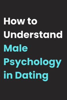 How to Understand Male Psychology in Dating
#malepschology #dating #relationship #datingadvice #women