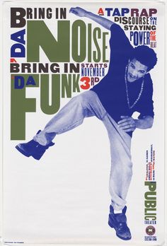 Paula Scher. Bring in 'Da Noise Bring in 'Da Funk. 1995. Lithograph. 45 x 30 1/8" (114.3 x 76.5 cm). Gift of the designer. 1541.2000. © 2016 Paula Scher. Architecture and Design Deconstructivism