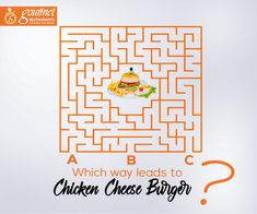 a sandwich is shown with the words which way leads to chicken cheese burger?