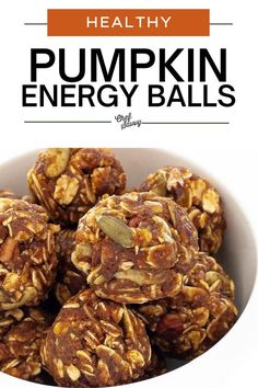 healthy pumpkin energy balls in a bowl with text overlay that reads healthy pumpkin energy balls