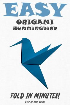 easy origami hummingbird fold in minutes step - by - step guide for beginners