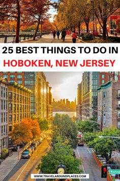 the top 25 best things to do in hoboken, new jersey with text overlay