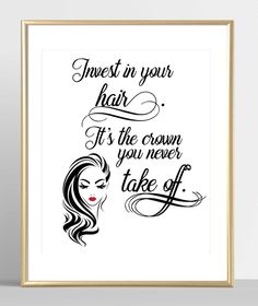 a black and white poster with the words invest in your hair it's the crown you never take off