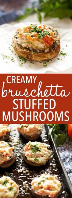 creamy bruschetta stuffed mushrooms are the perfect appetizer for any meal