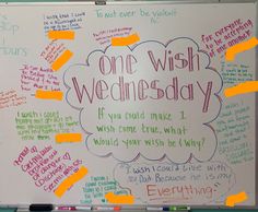 a white board with writing on it that says one wish wednesday