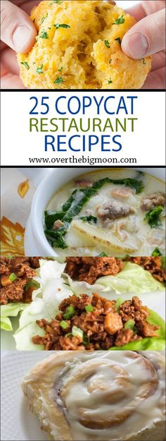 some food that is on top of a plate with the words 25 copycat restaurant recipes