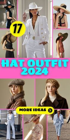 Spring Hat Outfits For Women, 2024 Hat Trend, Hat Trends 2024, Women’s Hats, How To Wear A Hat, Outfits With Fedora Hats, Hat Styles For Women, Hat Outfits For Women, Outfit With Fedora