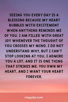 a quote that reads seeing you every day is a blessing because my heart bubbles with excitement when