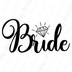 bride svg file with diamond on top and the word's name in cursive