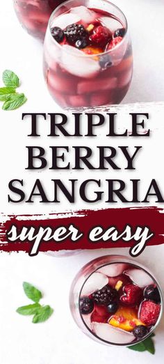 triple berry sangria in glasses with mint leaves on the side and text overlay that reads, triple berry sangria super easy