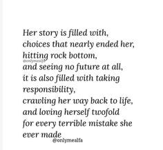 an image with the words her story is filled with choices that nearly ended her, hitting rock bottom, and seeing no future at all, it is filled with taking