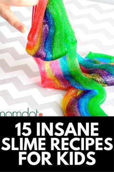 someone is making some slime with their hands and the text reads, 15 insane slime recipes for kids