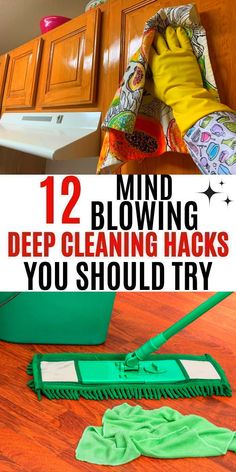 gloves and cleaning supplies on the floor with text overlay that reads 12 marvelous ways to deep clean your home