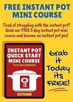 the instant pot mini course for beginners is available on this page to learn how to use