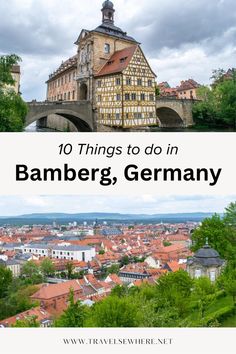 the top things to do in bamberg, germany with text overlay that reads 10 things